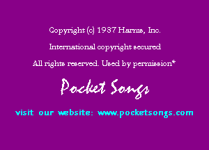 Copyright (c) 1937 Harms, Inc.
Inmn'onsl copyright Bocuxcd

All rights named. Used by pmnisbion

Doom 50W

visit our websitez m.pocketsongs.com