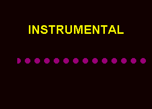 INSTRUMENTAL