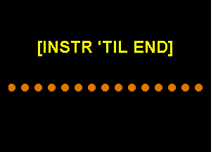 IINSTR 'TlL END1

OOOOOOOOOOOOOOO