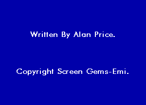 Written By Alan Price.

Copyright Screen Gems-Emi.
