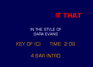 IN THE STYLE OF
SARA EVANS

KEY OF (C) TIMEI 209

4 BAR INTRO