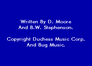 Written By D. Moore
And B.W. Stephenson.

Copyright Duchess Music Corp.
And Bug Music.