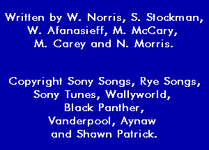 Written by W. Norris, S. Stockman,
W. Afanasieff, M. McCary,
M. Carey and N. Morris.

Copyright Sony Songs, Rye Songs,
Sony Tunes, Wallyworld,
Black Panther,
Vanderpool, Aynaw
and Shawn Patrick.
