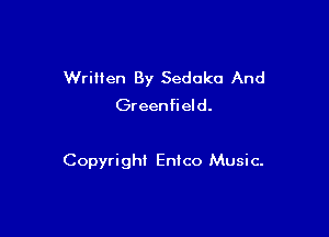 Written By Sedoko And
Greenfield.

Copyright Enlco Music.