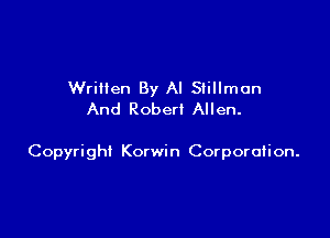 Written By Al Stillman
And Robert Allen.

Copyright Korwin Corporation.
