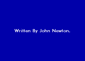 Written By John Newton.