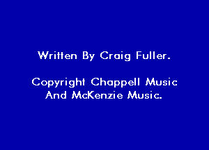 WriHen By Craig Fuller.

Copyright Choppell Music
And McKenzie Music-