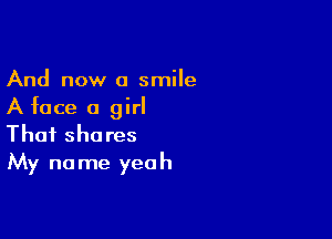 And now a smile
A face a girl

Thai shores
My name yeah