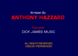 w rltten By

DICK JAMES MUSIC

ALL RIGHTS RESERVED
USED BY PERMISSION
