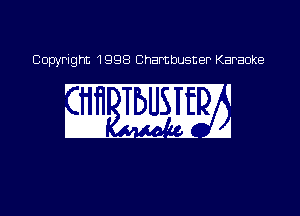 Copyright 1998 Chambusner Karaoke

313wa