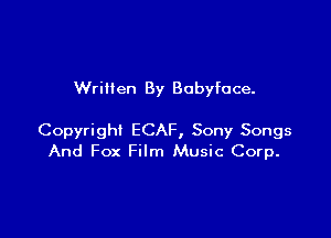 Wrillen By Bobyface.

Copyright ECAF, Sony Songs
And Fox Film Music Corp.