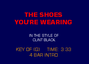 IN THE STYLE OF
CLINT BLACK

KEY OF ((31 TIME 3'33
4 BAR INTRO