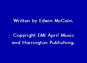 Written by Edwin McCain.

Copyright EMI April Music

and Horringlon Publishing.