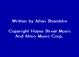Written by Allen Shamblin

Copyright Hayes Street Music
And Almo Music Corp.