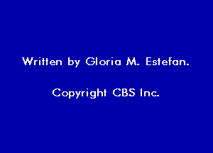 Written by Gloria M. Eslefan.

Copyright CBS Inc-