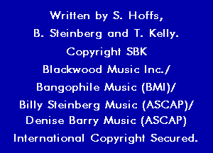 Written by S. Hoffs,
B. Steinberg and T. Kelly.
Copyright SBK
Blackwood Music IncJ
Bangophile Music (BMIV

Billy Steinberg Music (ASCAPV
Denise Barry Music (ASCAP)

International Copyright Secured.