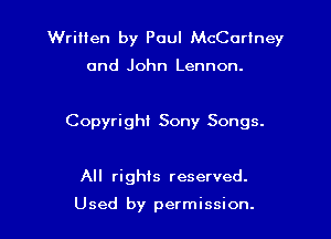 WriHen by Paul McCartney

and John Lennon.

Copyright Sony Songs.

All rights reserved.

Used by permission.