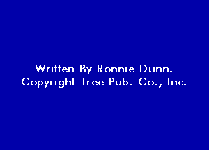 Written By Ronnie Dunn.

Copyright Tree Pub. Co., Inc.