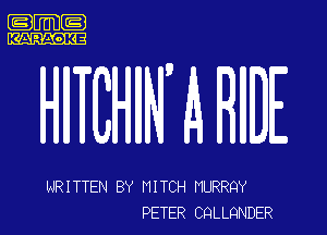 1m

lIJRITTEN BY HITCH HURRQY
PETER CQLLQNDER