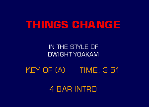 IN THE STYLE OF
DWIGHT YUAKAM

KEY OF (A) TIME 351

4 BAR INTRO