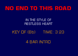 IN THE STYLE OF
RESTLESS HEART

KEY OF IBbJ TIME 323

4 BAR INTRO