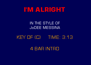 IN THE STYLE OF
.JoDEE MESSINA

KEY OFECJ TIME13i13

4 BAR INTRO