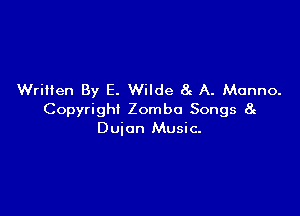 Written By E. Wilde 8g A. Monno.

Copyright Zomba Songs 8c
Duion Music.