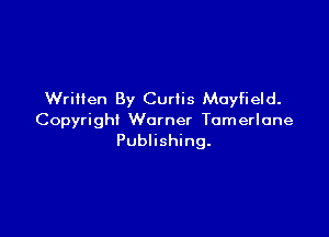 Written By Curtis Mayfield.

Copyright Warner Tomerlune
Publishing.