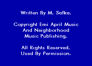 Written By M. Sofko.

Copyright Emi April Music
And Neighborhood
Music Publishing.

All Rights Reserved.

Used By Permission. l