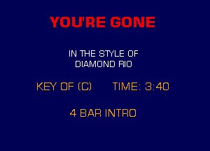 IN THE STYLE 0F
DIAMOND FIIO

KEY OF ECJ TIMEI 340

4 BAR INTRO