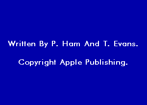 WriHen By P. Ham And T. Evans.

Copyright Apple Publishing.