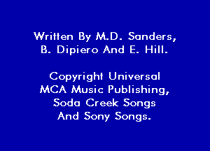 Written By M.D. Sanders,
B. Dipiero And E. Hill.

Copyright Universal
MCA Music Publishing,

Soda Creek Songs
And Sony Songs.

g