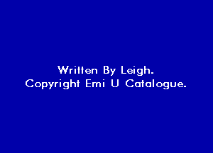 Written By Leigh.

Copyright Emi U Colologue.