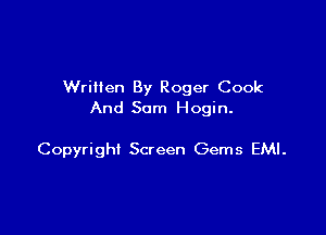 Written By Roger Cook
And Sam Hogin.

Copyright Screen Gems EMI.