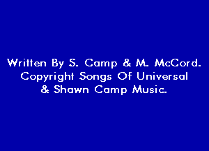 Written By 3. Comp 8g M. McCord.

Copyright Songs Of Universal
8g Shown Comp Music-