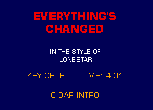 IN THE STYLE 0F
LDNESTAR

KEY OF EFJ TIME 401

8 BAR INTRO