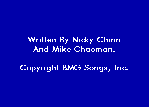 Written By Nicky Chinn
And Mike Chooman.

Copyright BMG Songs, Inc.