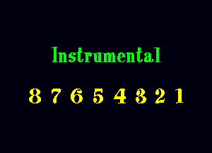 Instrumental

87654321