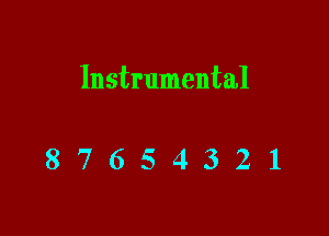 Instrumental

87654321