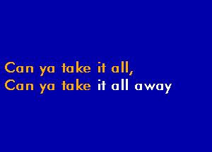 Can ya fake it 0,

Can ya fake it all away