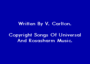 Written By V. Corllon.

Copyright Songs Of Universal
And Rososhorm Music-
