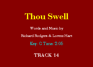 Thou Swell

Worda and Muuc by

WRodgm 6V Lam Hart

TRACK 14