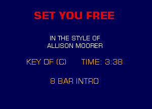 IN THE STYLE 0F
ALLISON MDDHER

KEY OF ECJ TIMEI 33E!

8 BAR INTRO