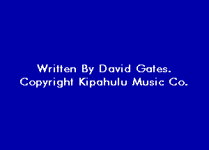 Written By David Gates.

Copyright Kipahulu Music Co.