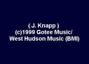 (J. Knapp)

(Q1999 Gotee Musicf
West Hudson Music (BMI)