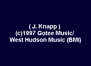 (J. Knapp)

(Q1997 Gotee Musicf
West Hudson Music (BMI)