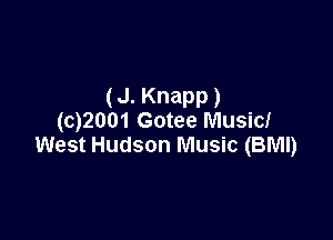 (J. Knapp)

(c)2001 Gotee Musicf
West Hudson Music (BMI)