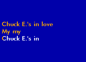 Chuck E.'s in love

My my
Chuck E's in