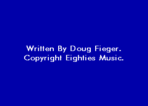 Written By Doug Fieger.

Copyright Eighties Music.
