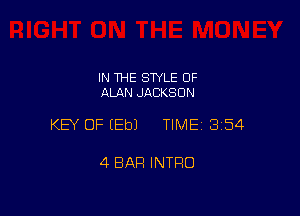 IN THE STYLE 0F
ALAN JACKSON

KEY OF EEbJ TIME13154

4 BAR INTRO